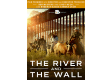 Democrats Abroad Film Series 'The River And The Wall'