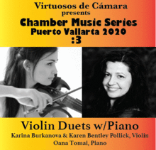 Virtuosos de Cámara presents the 3rd in its Chamber Music Puerto Vallarta 2020 series: Violin Duets & Piano