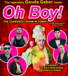 Oh Boy Cabaret Hosted by Gouda Gabor