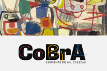 Recorrido cultural: CoBrA. Museo de Arte Moderno