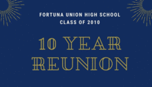 Fortuna High Class of 2010: 10 Year Reunion