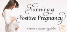 Planning a Positive Pregnancy: Virtual Masterclass 2021