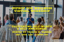 Improv for Wellness: Cultivating Self-Worth & Self-Awareness – Virtual Workshop w/ Teague M. Parker